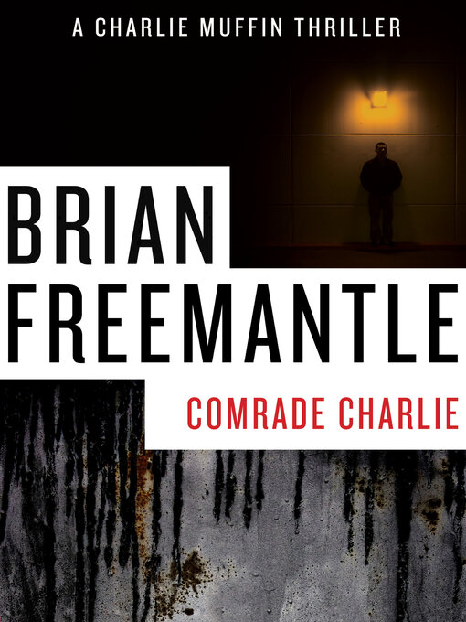 Title details for Comrade Charlie by Brian Freemantle - Available
